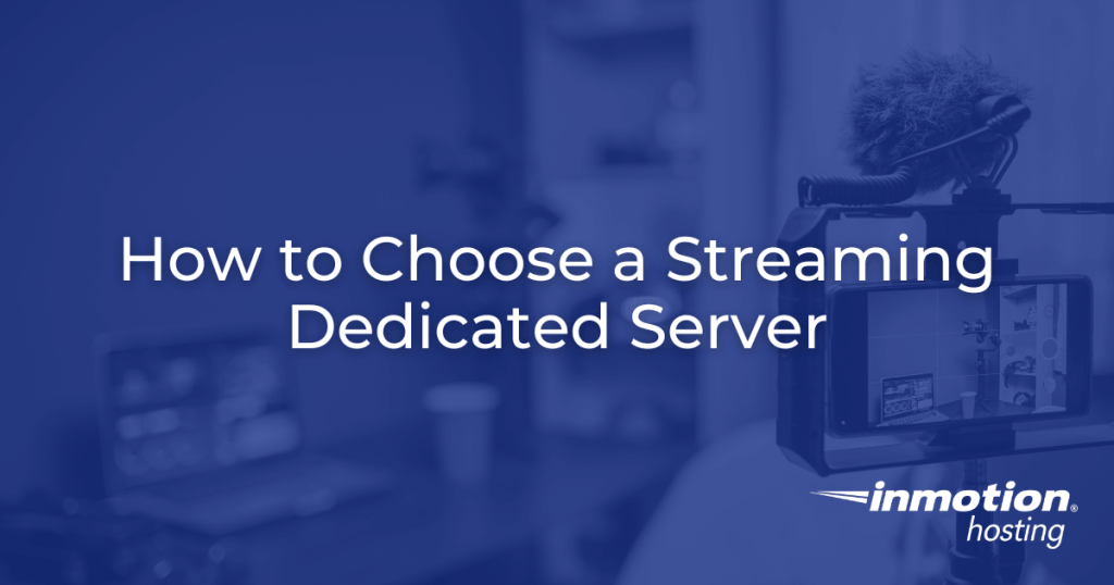 How to Choose a Streaming Dedicated Server - Hero Image